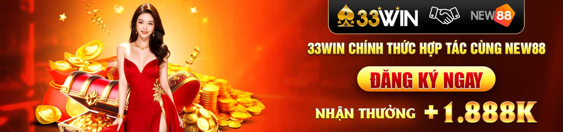 33win hợp tác cùng new88 tham gia nhận thưởng lên đến 1888k